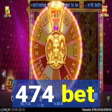 474 bet